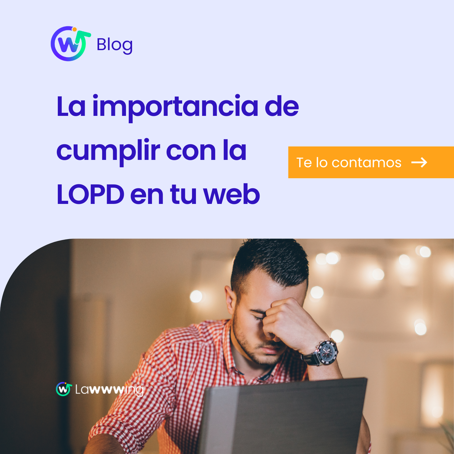 La importancia de cumplir la LOPD web.