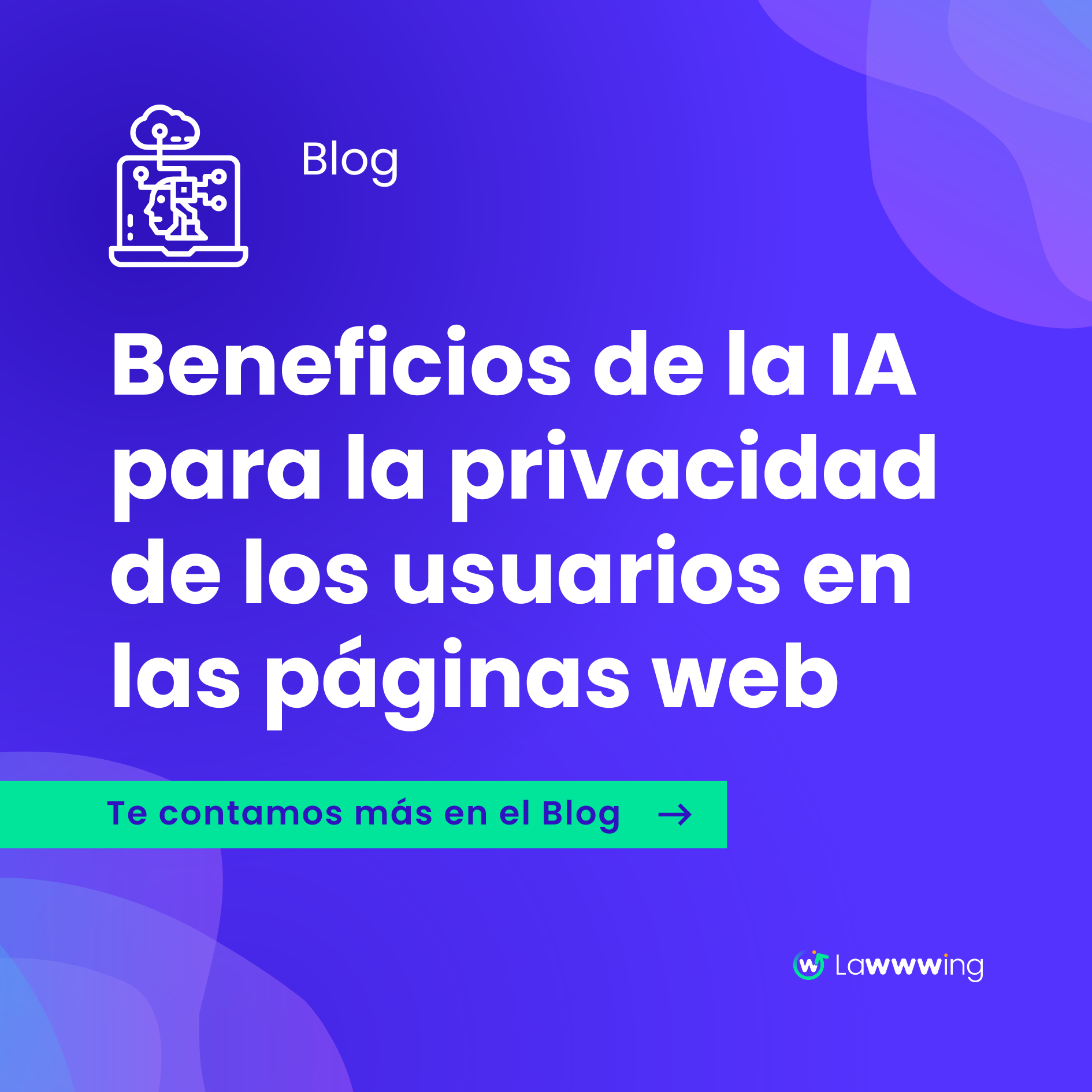 Los beneficios de la IA para la protección de la privacidad de los usuarios de páginas web