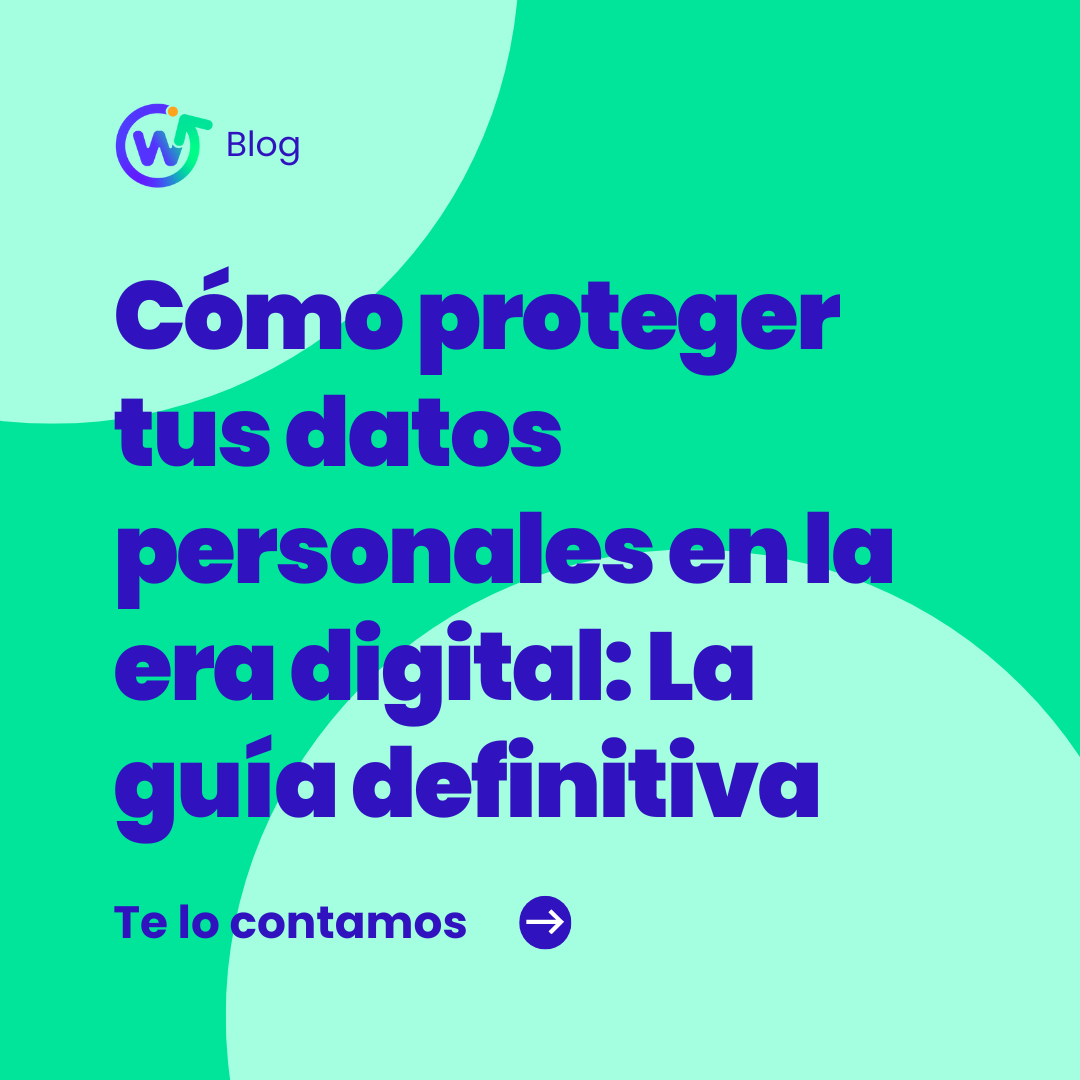 Cómo proteger tus datos personales en la era digital: La guía definitiva