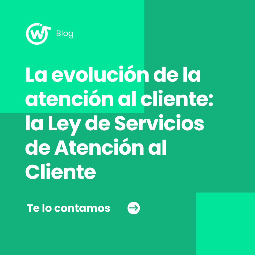 La evolución de la atención al cliente: la Ley de Servicios de Atención al Cliente