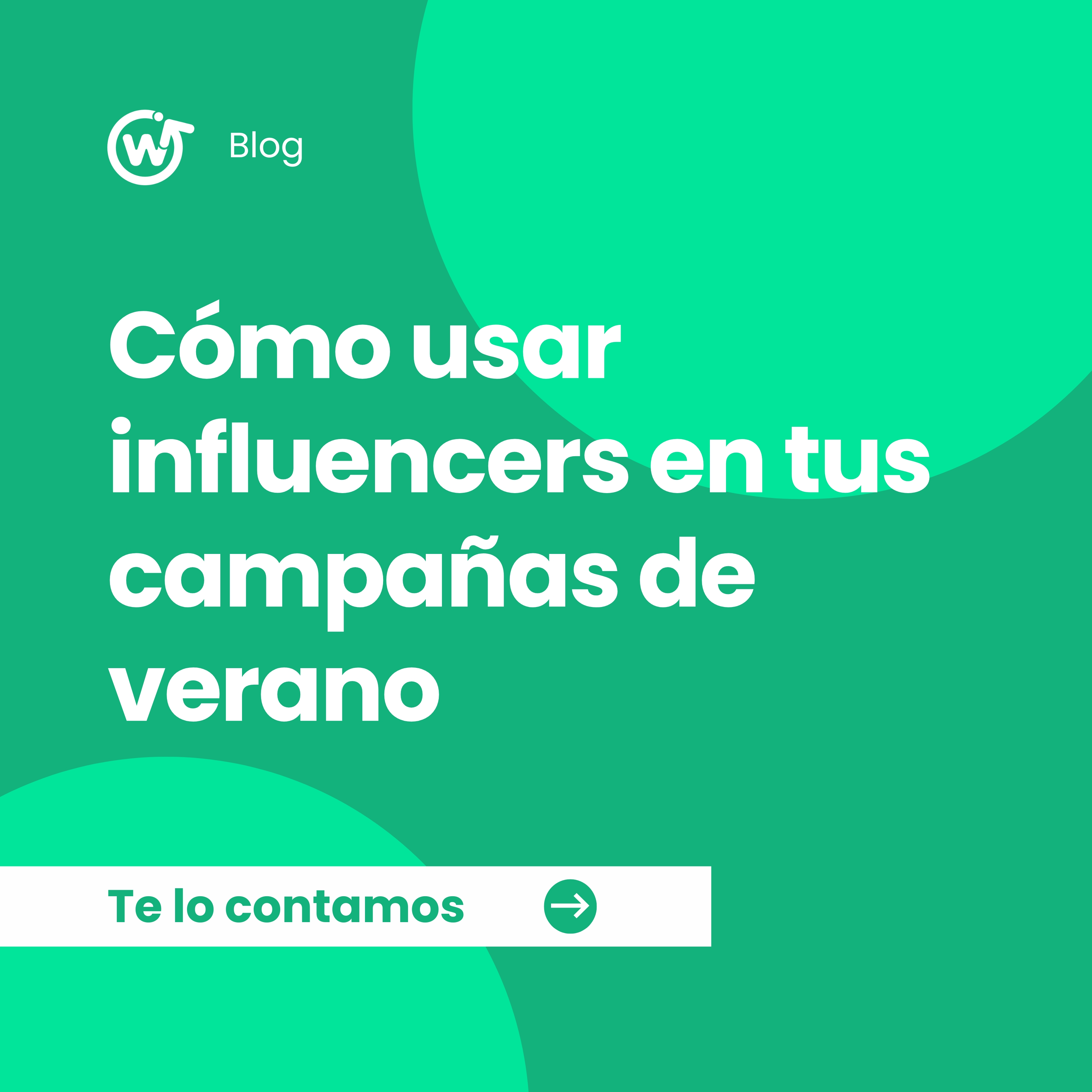 Cómo usar influencers en tus campañas de verano