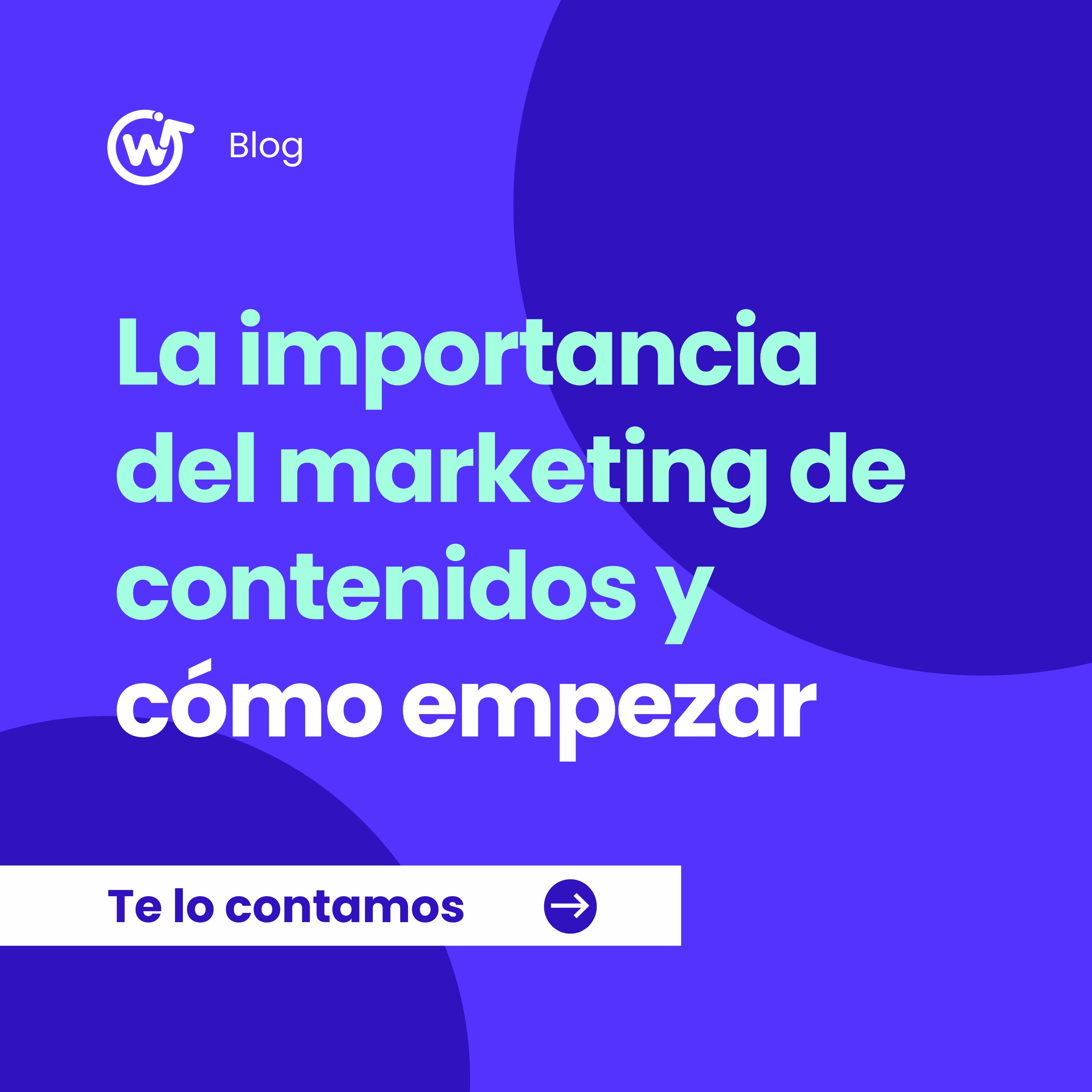 La importancia del marketing de contenidos y cómo empezar