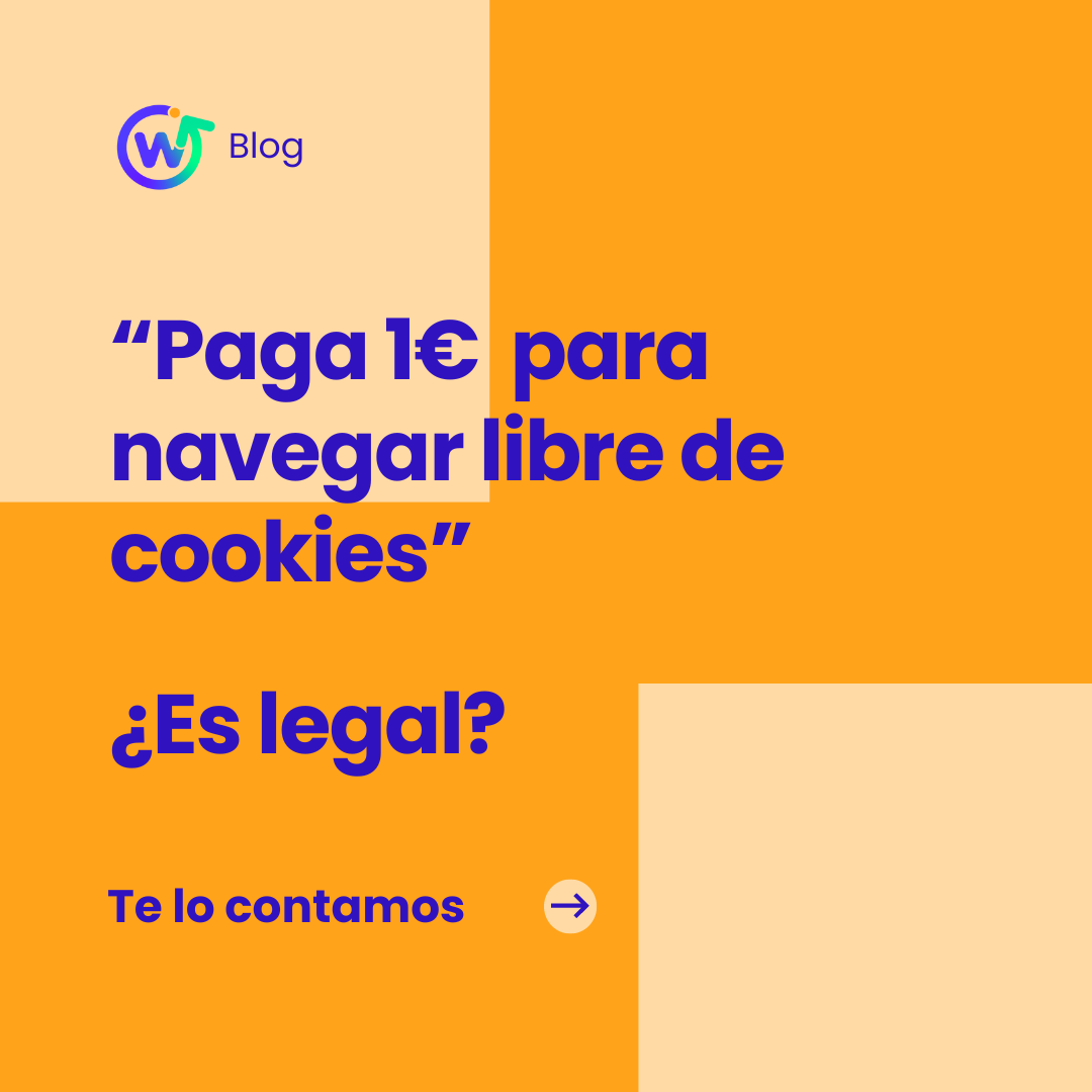 “Paga 1€  para navegar libre de cookies”  ¿Es legal?