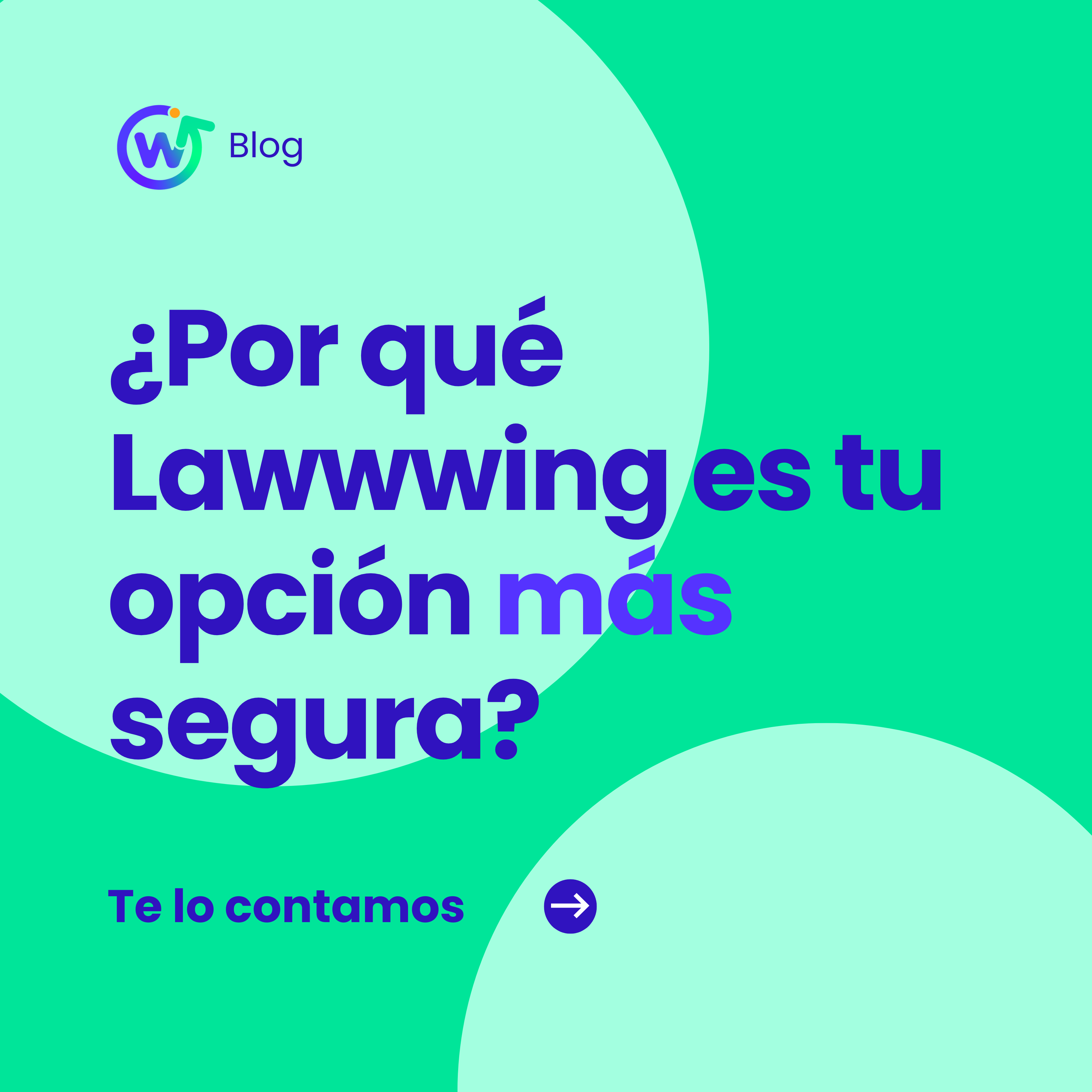 ¿Por qué Lawwwing es tu opción más segura?