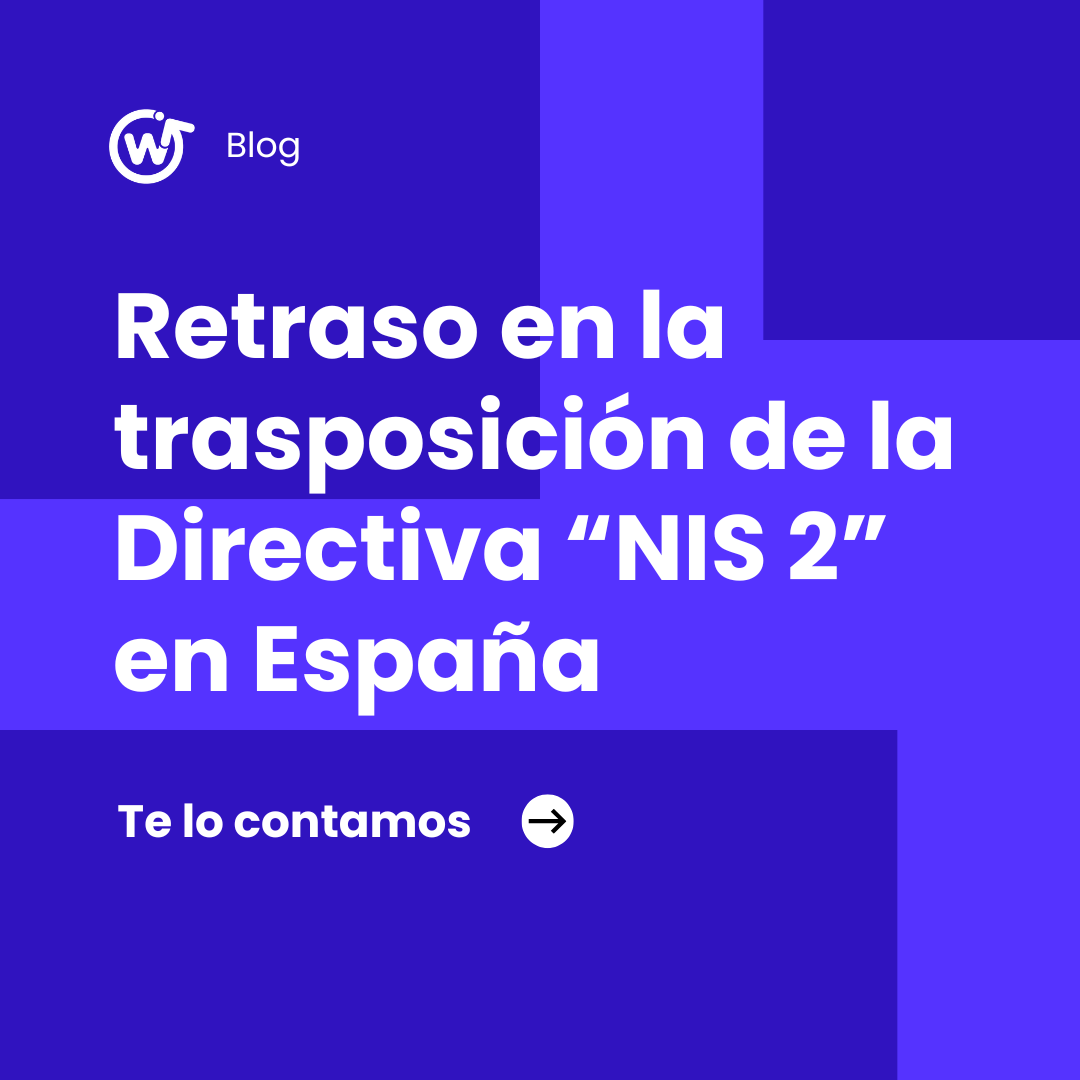 Retraso en la trasposición de la Directiva “NIS 2” en España